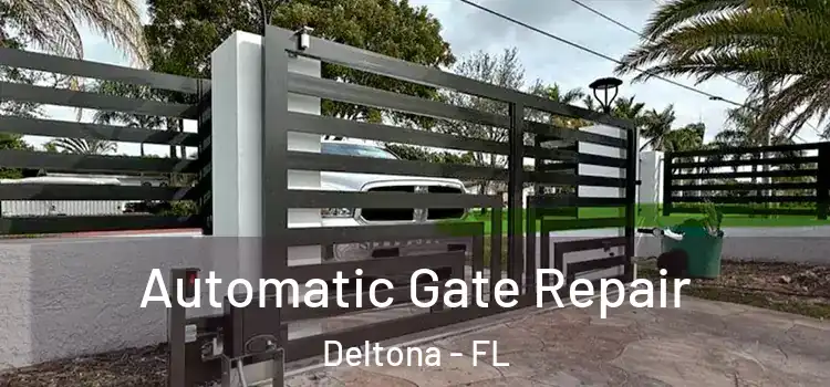 Automatic Gate Repair Deltona - FL