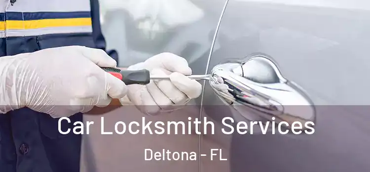  Car Locksmith Services Deltona - FL