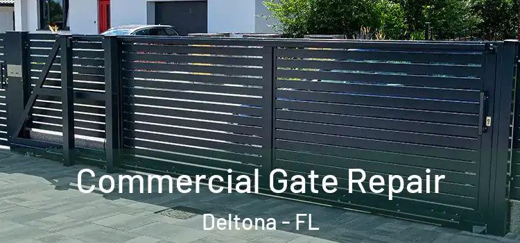 Commercial Gate Repair Deltona - FL