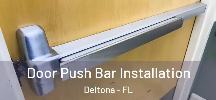Door Push Bar Installation Deltona - FL