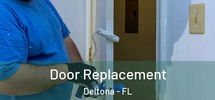  Door Replacement Deltona - FL