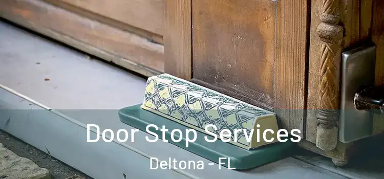 Door Stop Services Deltona - FL