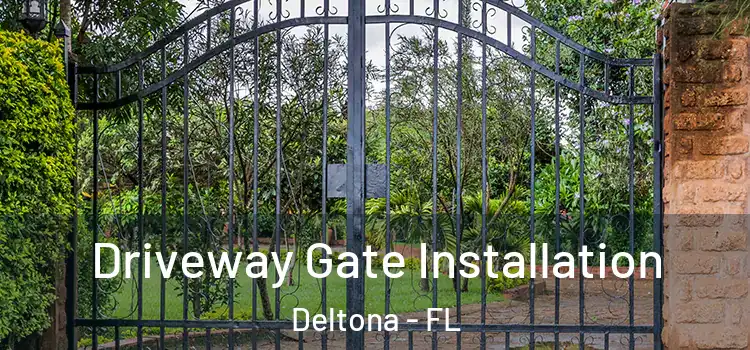 Driveway Gate Installation Deltona - FL
