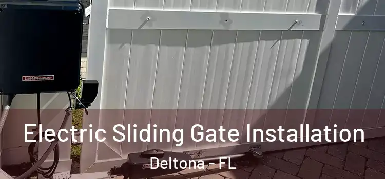  Electric Sliding Gate Installation Deltona - FL