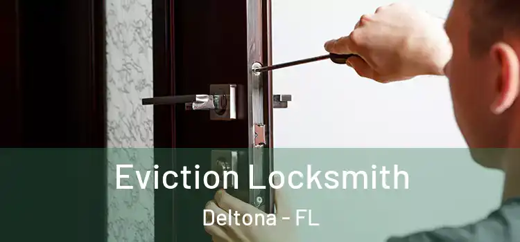  Eviction Locksmith Deltona - FL