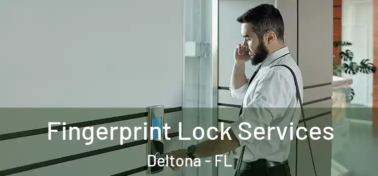 Fingerprint Lock Services Deltona - FL