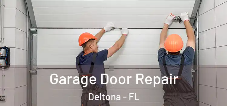  Garage Door Repair Deltona - FL