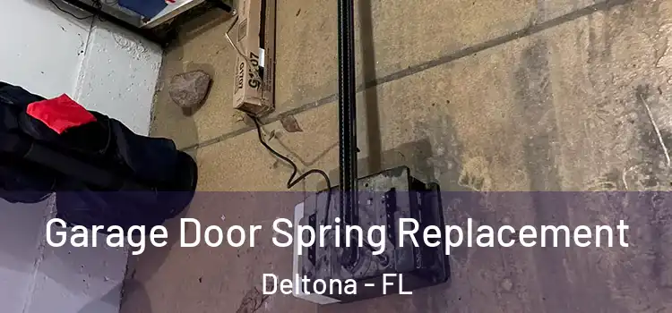  Garage Door Spring Replacement Deltona - FL