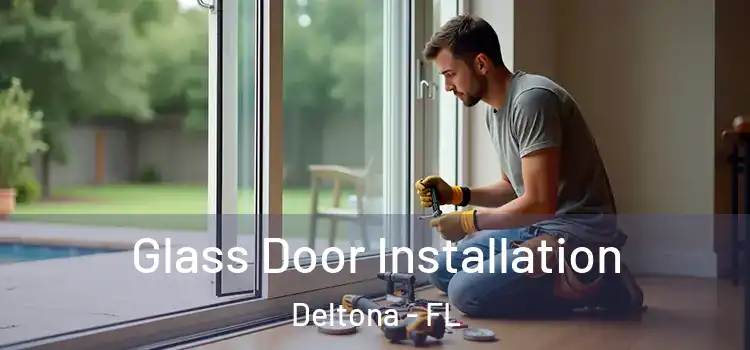  Glass Door Installation Deltona - FL