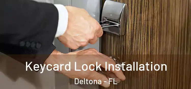  Keycard Lock Installation Deltona - FL