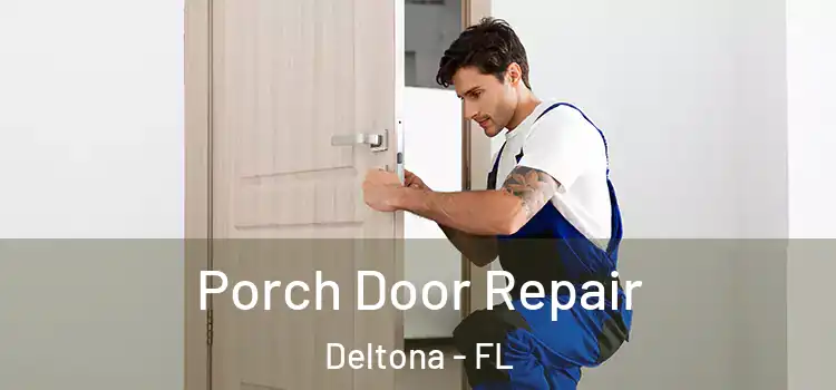  Porch Door Repair Deltona - FL