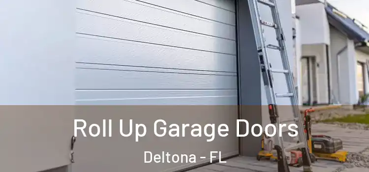  Roll Up Garage Doors Deltona - FL