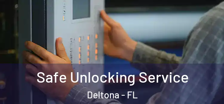  Safe Unlocking Service Deltona - FL