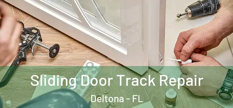 Sliding Door Track Repair Deltona - FL