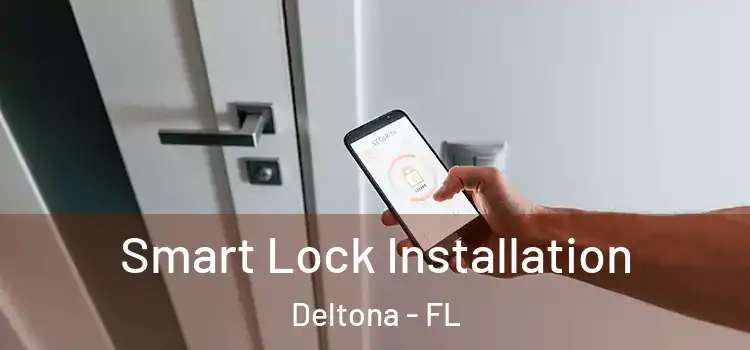  Smart Lock Installation Deltona - FL