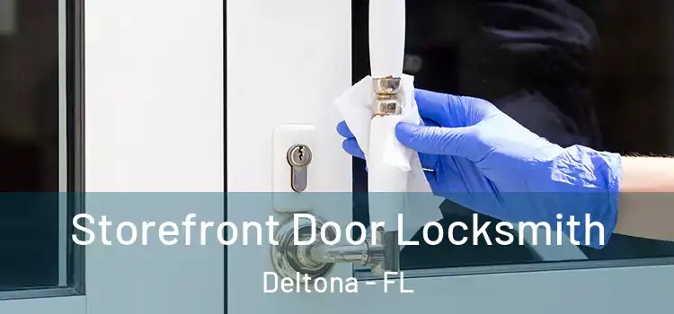  Storefront Door Locksmith Deltona - FL